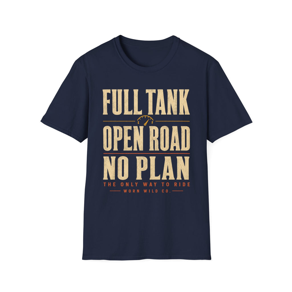 Full Tank, Open Road, No Plan - Motorcycles Graphic T-Shirt