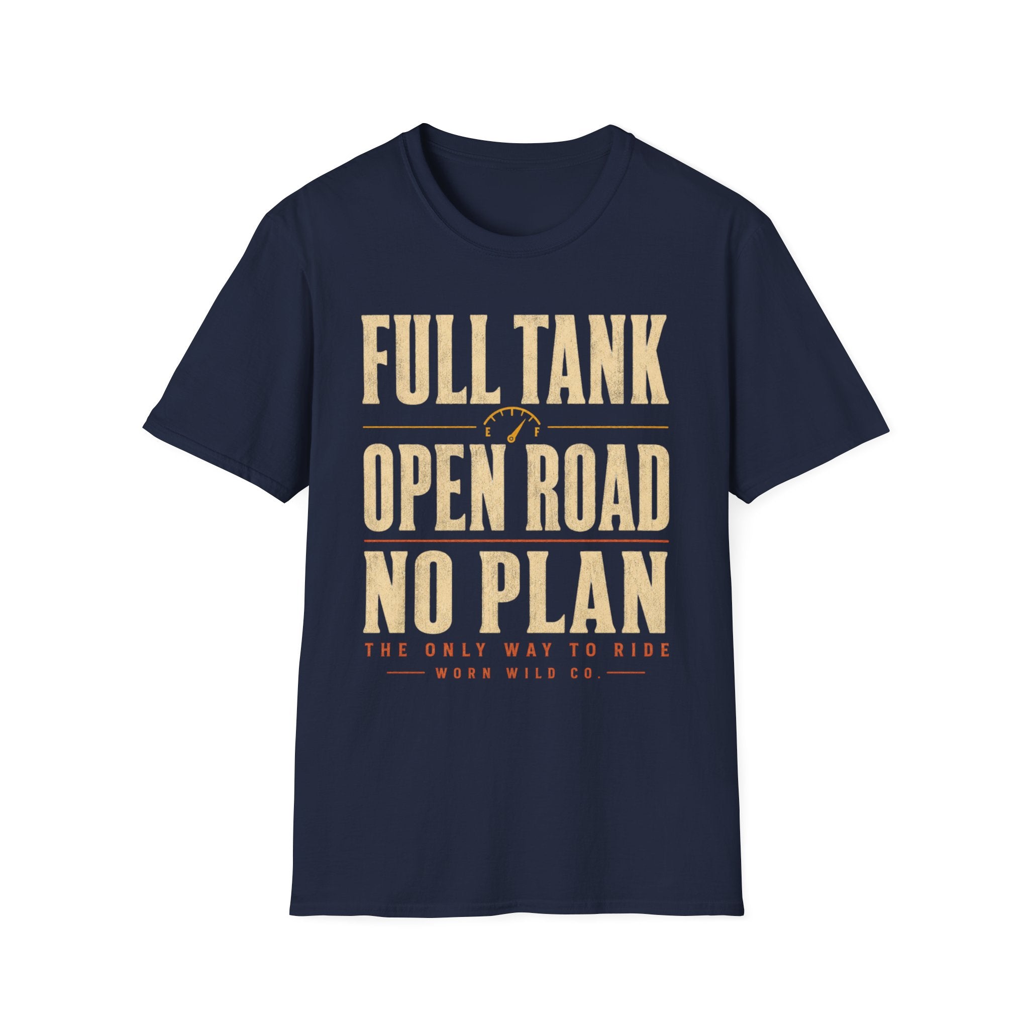 Full Tank, Open Road, No Plan - Motorcycles Graphic T-Shirt