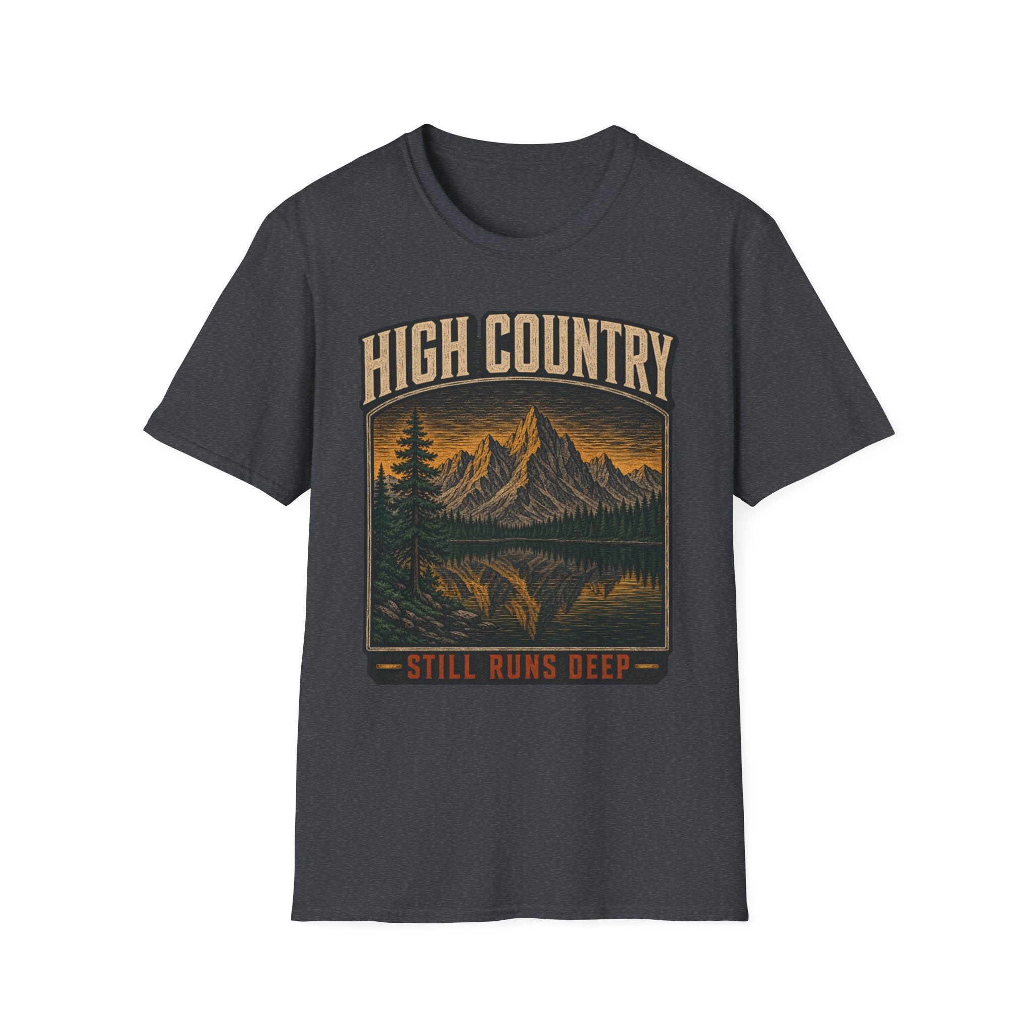 High Country Still Runs Deep - Hiking Graphic T-Shirt