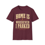 Home Is Wherever I Parked - Motorcycles Graphic T-Shirt