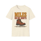 Miles on My Boots - Hiking Graphic T-Shirt