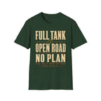 Full Tank, Open Road, No Plan - Motorcycles Graphic T-Shirt