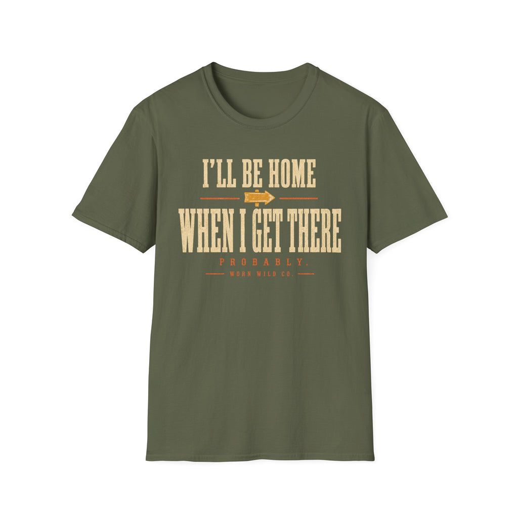 I'll Be Home When I Get There - Motorcycles Graphic T-Shirt