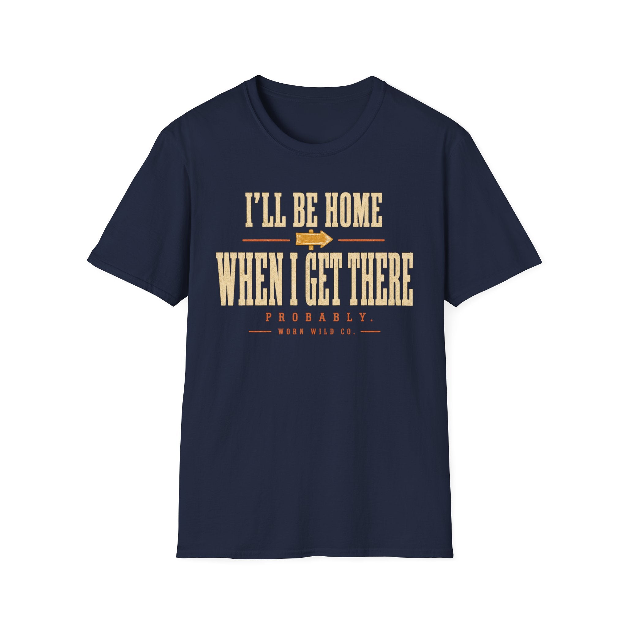 I'll Be Home When I Get There - Motorcycles Graphic T-Shirt