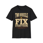 Two Wheels Fix Everything - Motorcycles Graphic T-Shirt