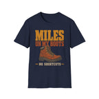 Miles on My Boots - Hiking Graphic T-Shirt