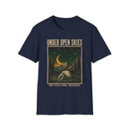 Under Open Skies / No Ceiling Needed - Camping Graphic T-Shirt
