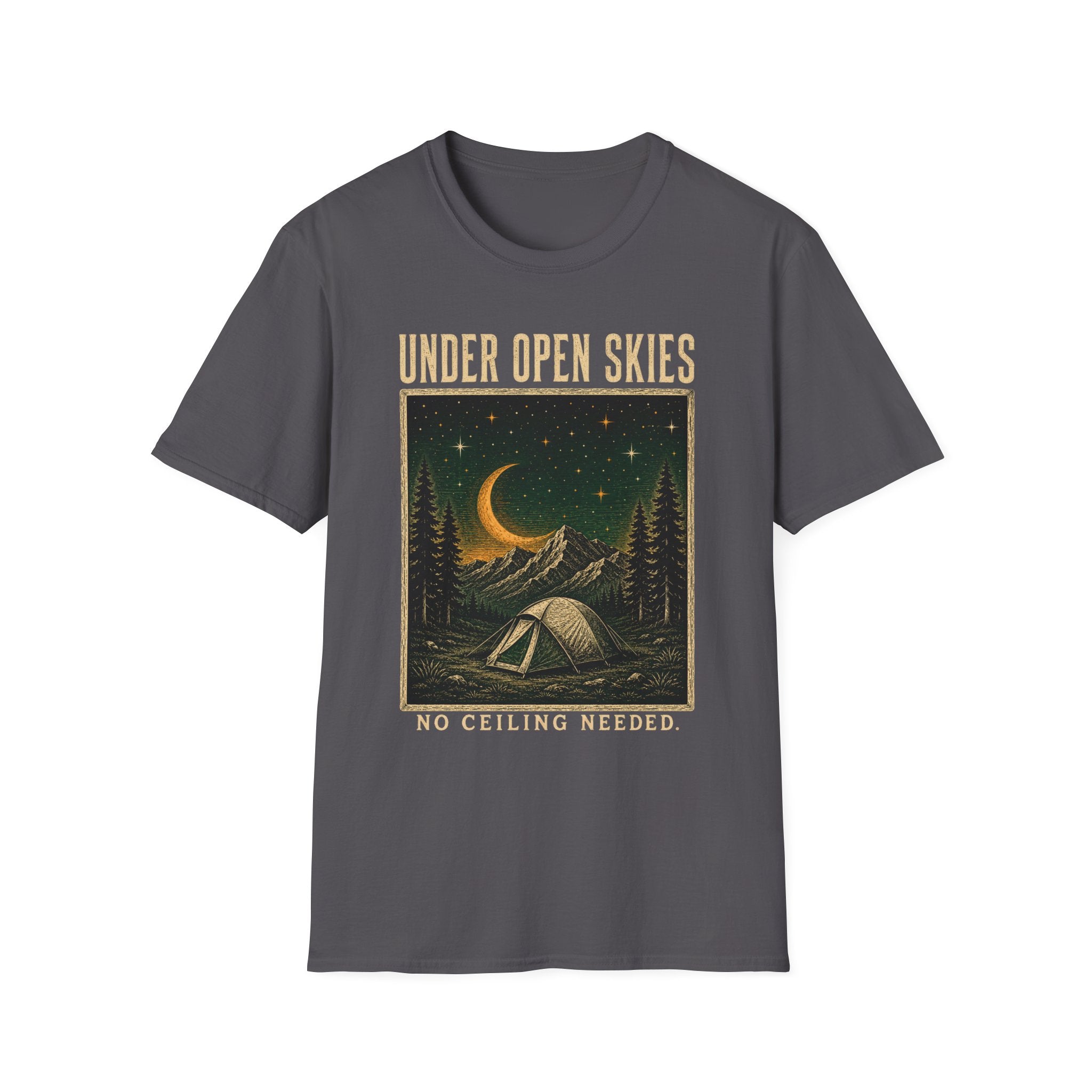 Under Open Skies / No Ceiling Needed - Camping Graphic T-Shirt