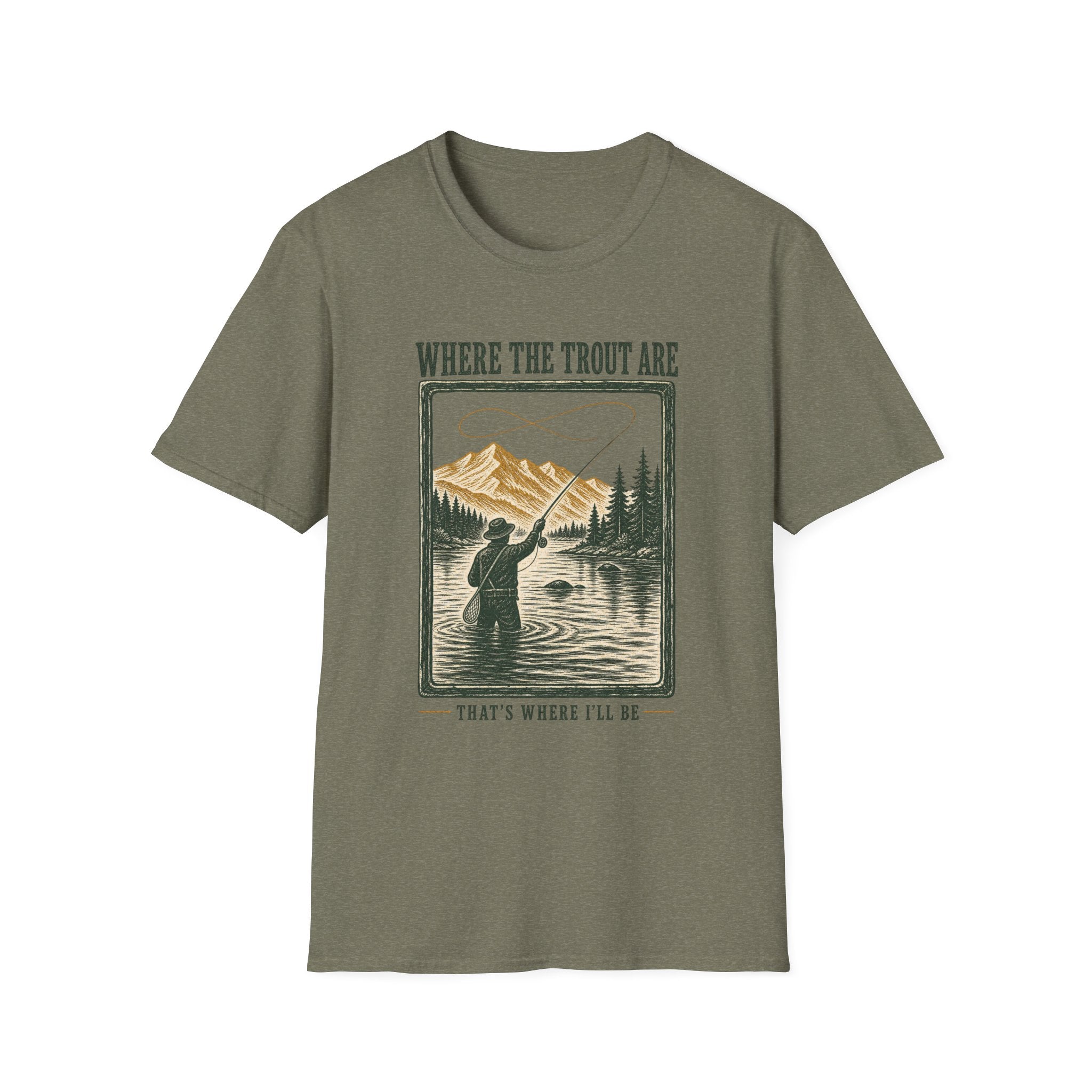 Where Trout Are - Fishing Graphic T-Shirt