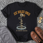 Ice Holes Only T-Shirt