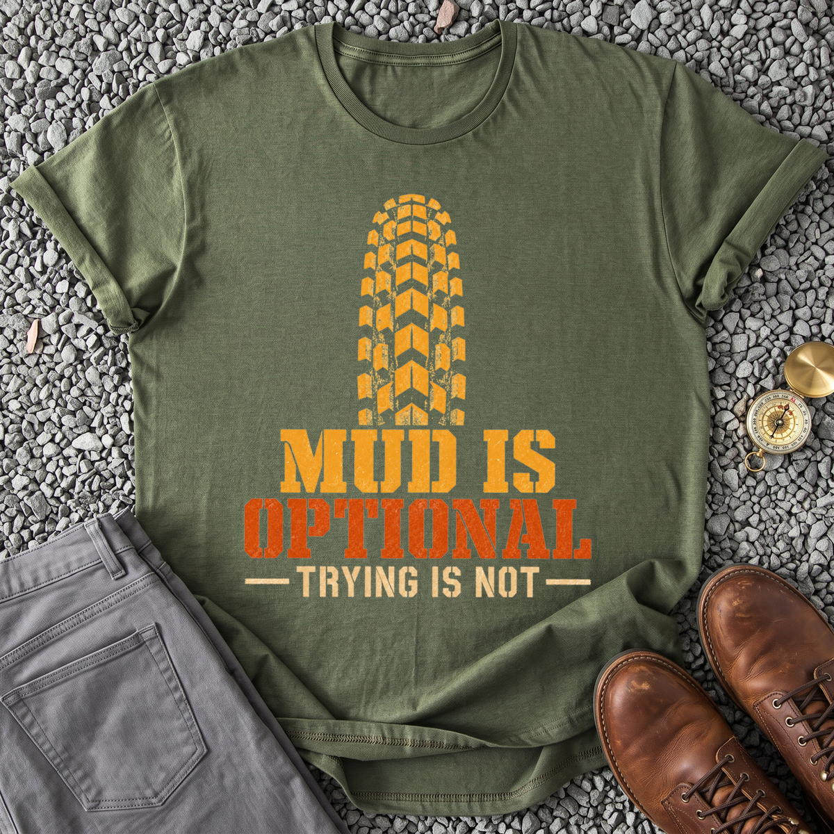 Mud Is Optional T-Shirt