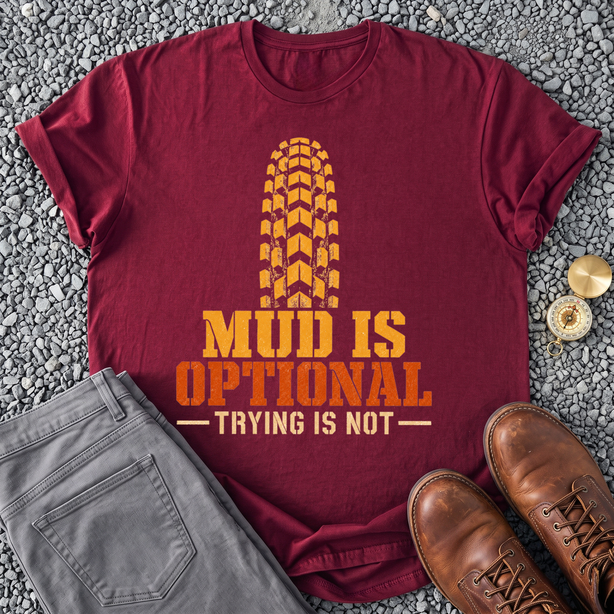 Mud Is Optional T-Shirt