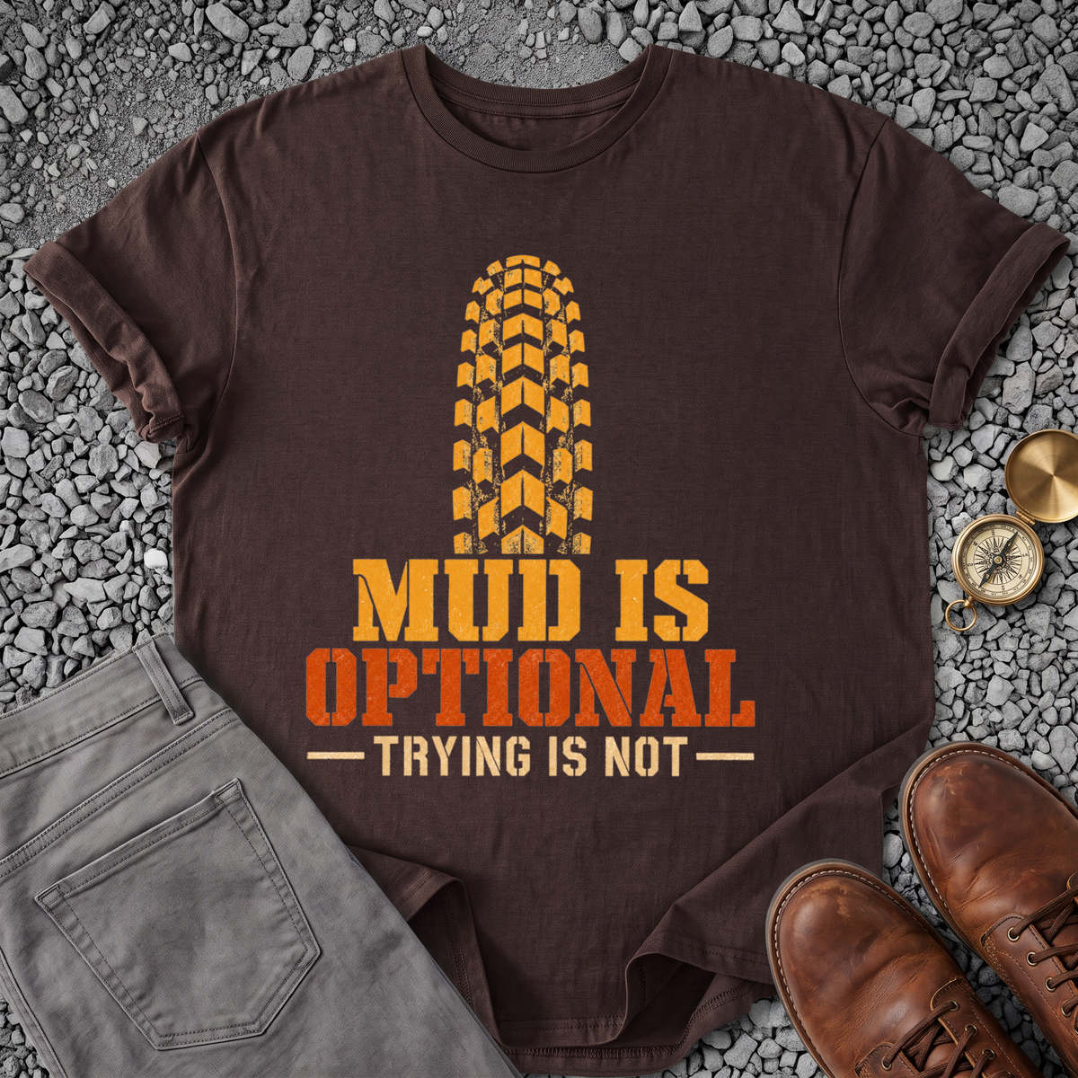 Mud Is Optional T-Shirt
