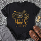 Strip It, Tune It, Ride It T-Shirt