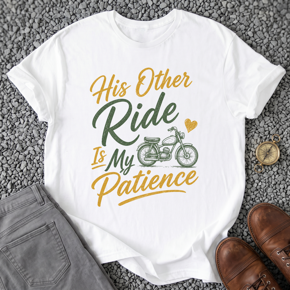 His Other Ride Is My Patience T-Shirt