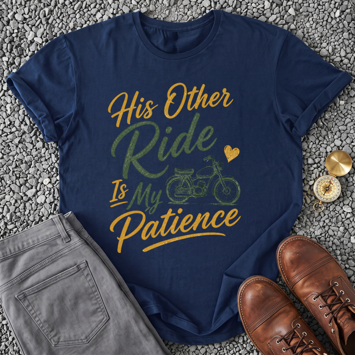 His Other Ride Is My Patience T-Shirt