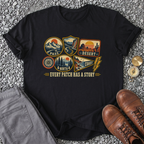 Every Patch Has a Story T-Shirt