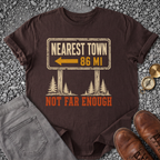 Not Far Enough T-Shirt