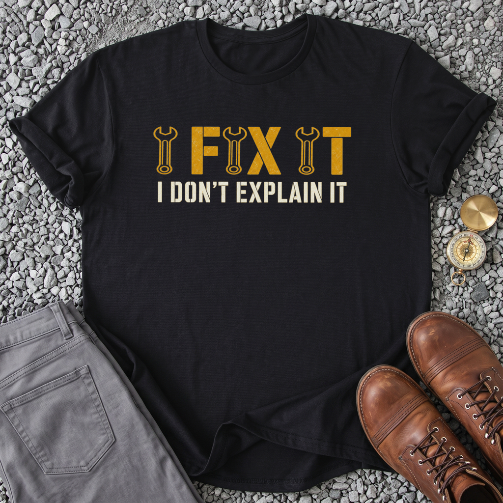 I Don't Explain It T-Shirt