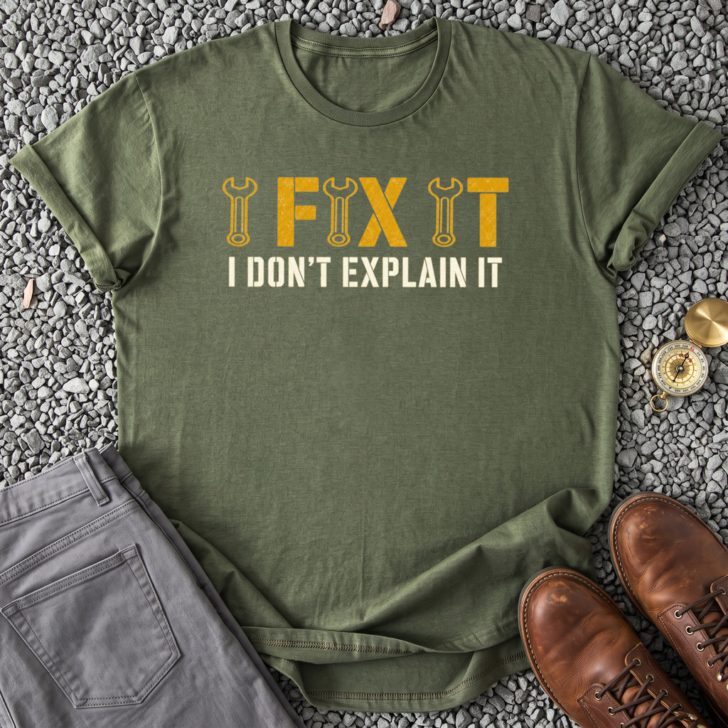 I Don't Explain It T-Shirt