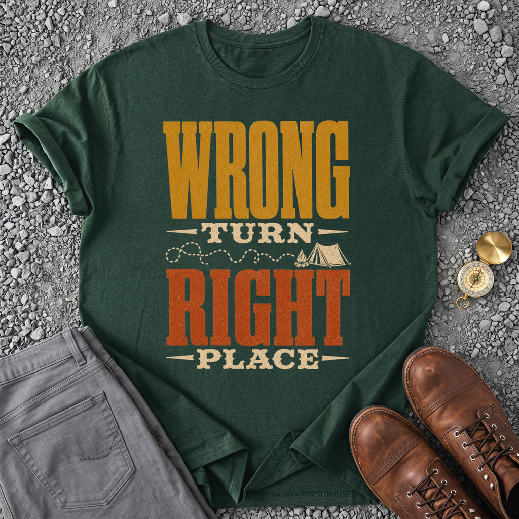 Wrong Turn Right Place T-Shirt