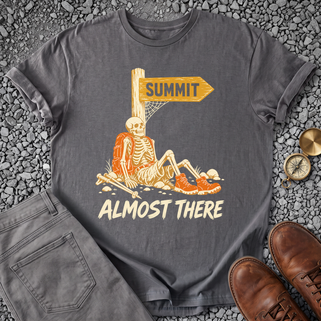 Almost There T-Shirt