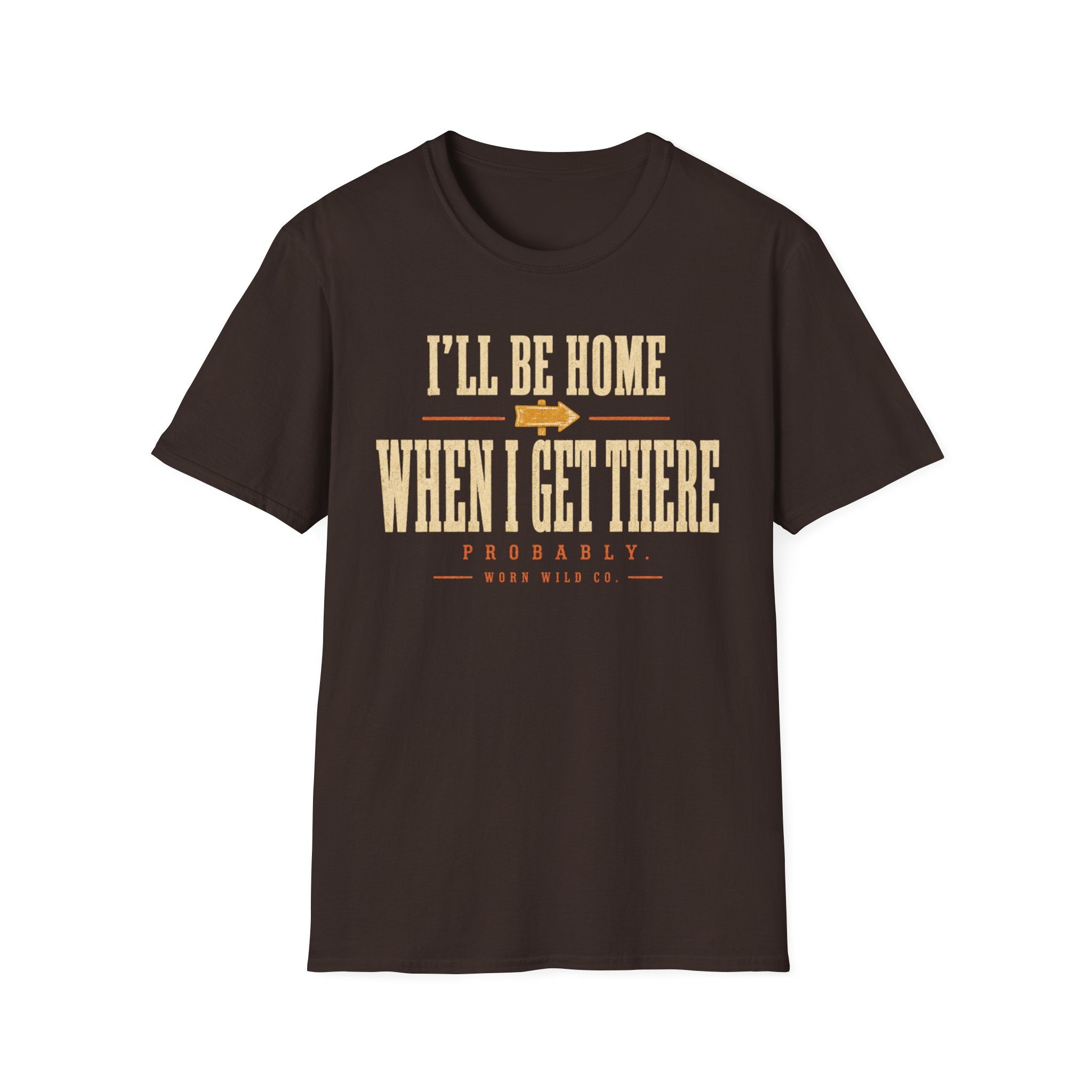 I'll Be Home When I Get There - Motorcycles Graphic T-Shirt
