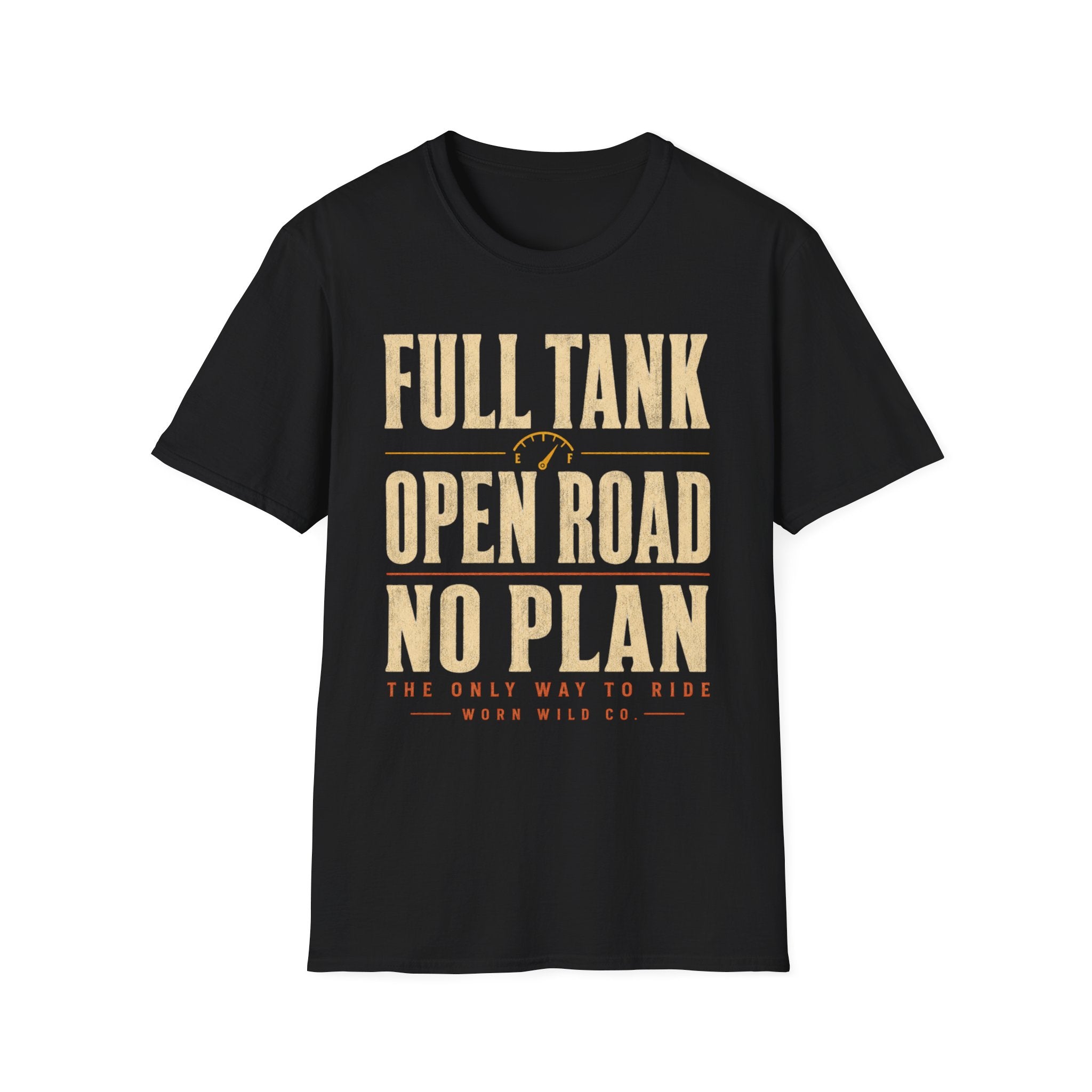 Full Tank, Open Road, No Plan - Motorcycles Graphic T-Shirt