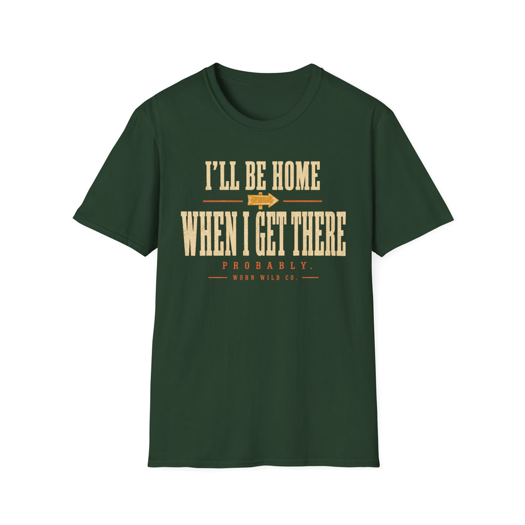 I'll Be Home When I Get There - Motorcycles Graphic T-Shirt