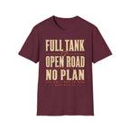 Full Tank, Open Road, No Plan - Motorcycles Graphic T-Shirt