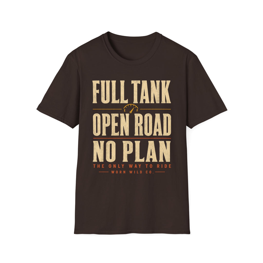 Full Tank, Open Road, No Plan - Motorcycles Graphic T-Shirt