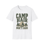 Camp Hair / Don't Care - Camping Graphic T-Shirt