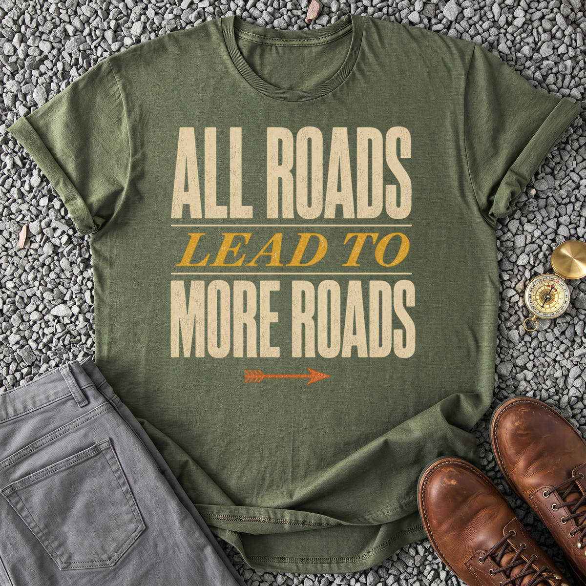 All Roads Lead to More Roads - Military Green