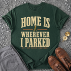 Home Is Wherever I Parked - Forest Green