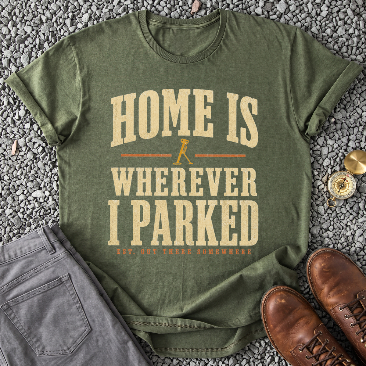 Home Is Wherever I Parked - Military Green